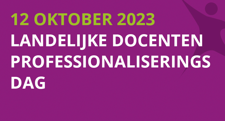 12 oktober 2023: Landelijke docentenprofessionaliseringsdag